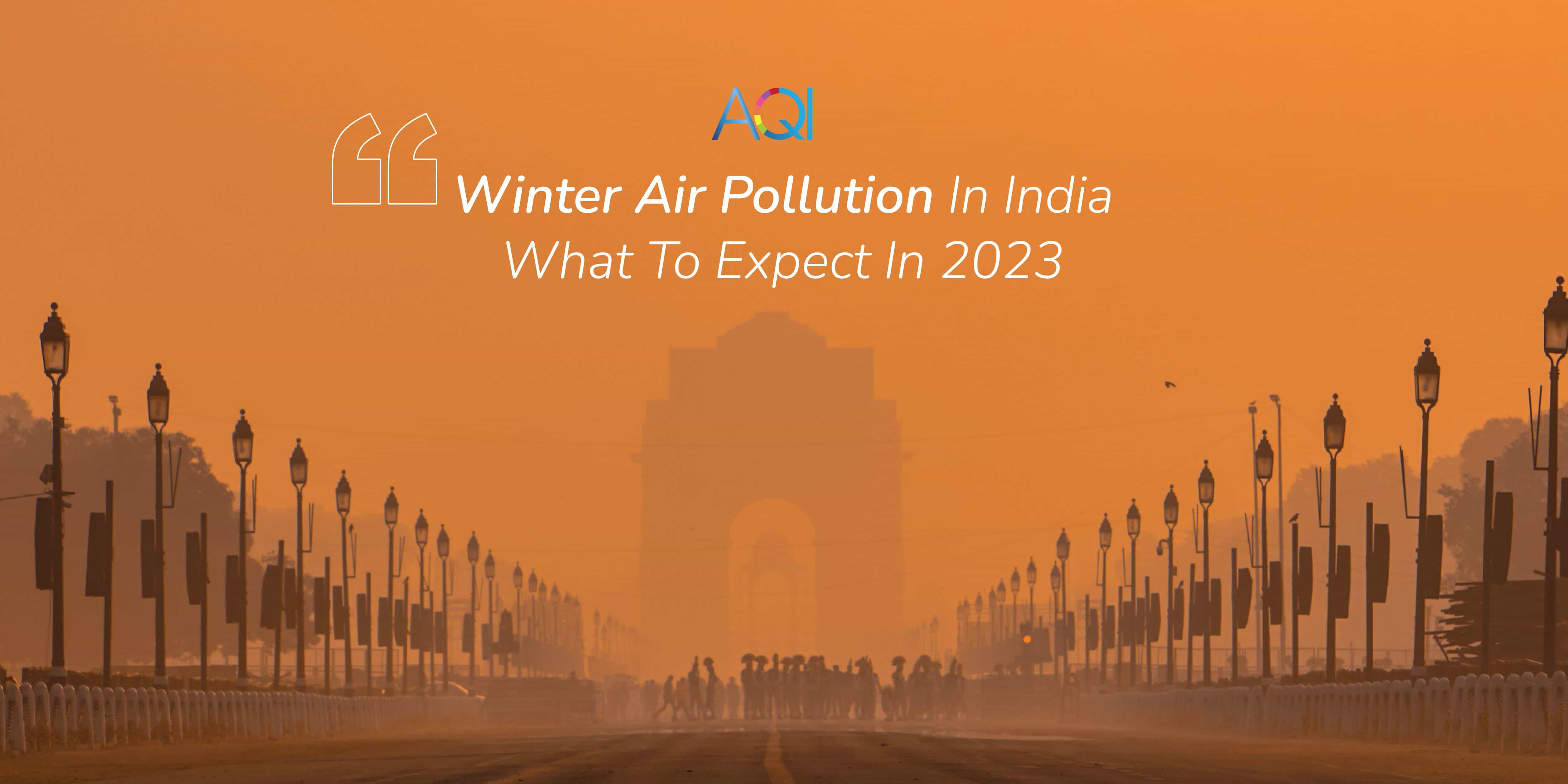 2023 winter air pollution in India and the expectations