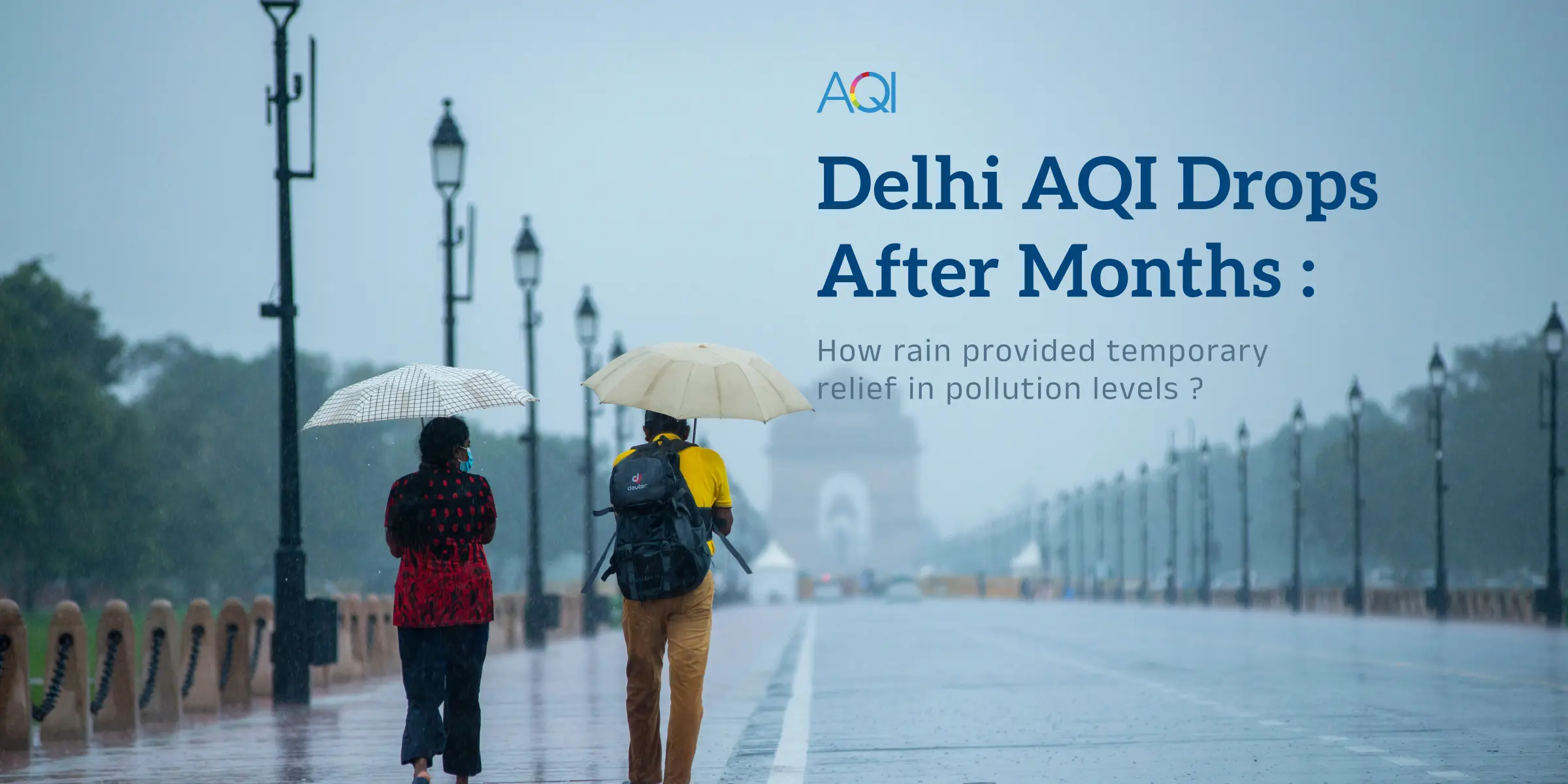 Delhi AQI Drops After Months: How Rain Provided Temporary Relief in Pollution Levels