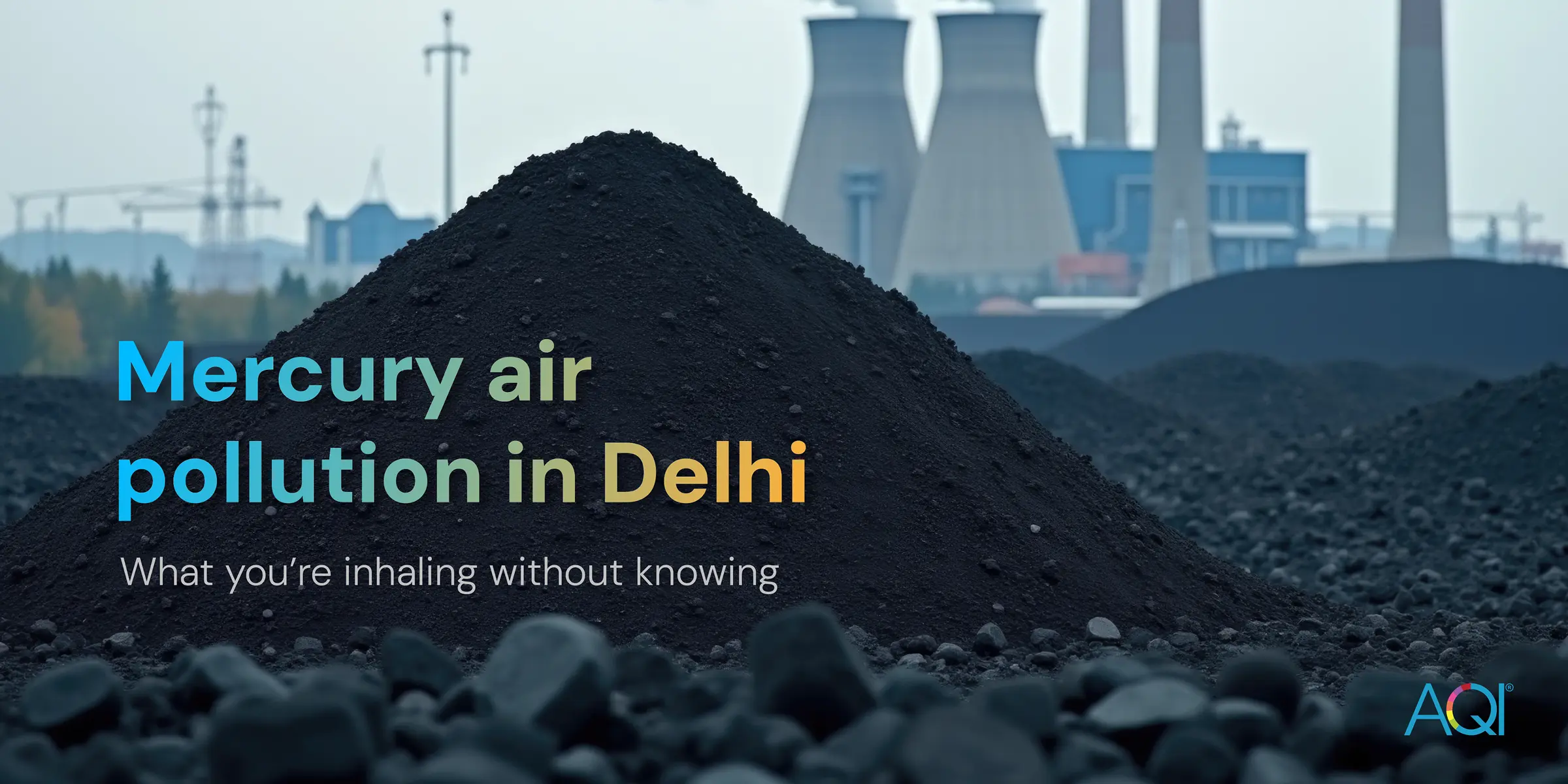 Mercury Air Pollution in Delhi: What You’re Inhaling Without Knowing