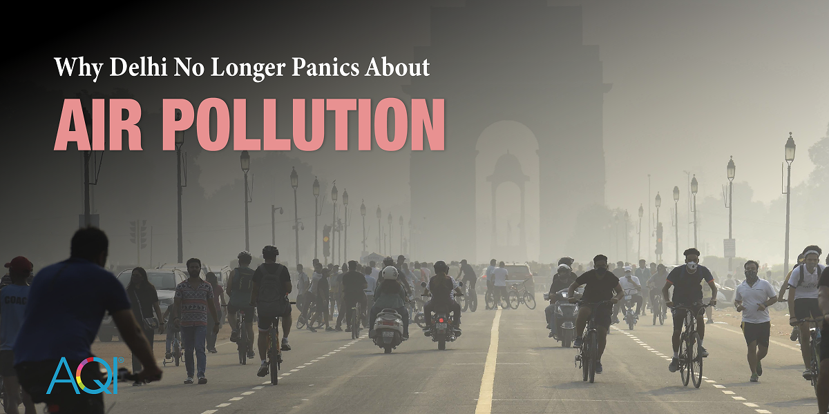 Why Delhi No Longer Panics About Air Pollution